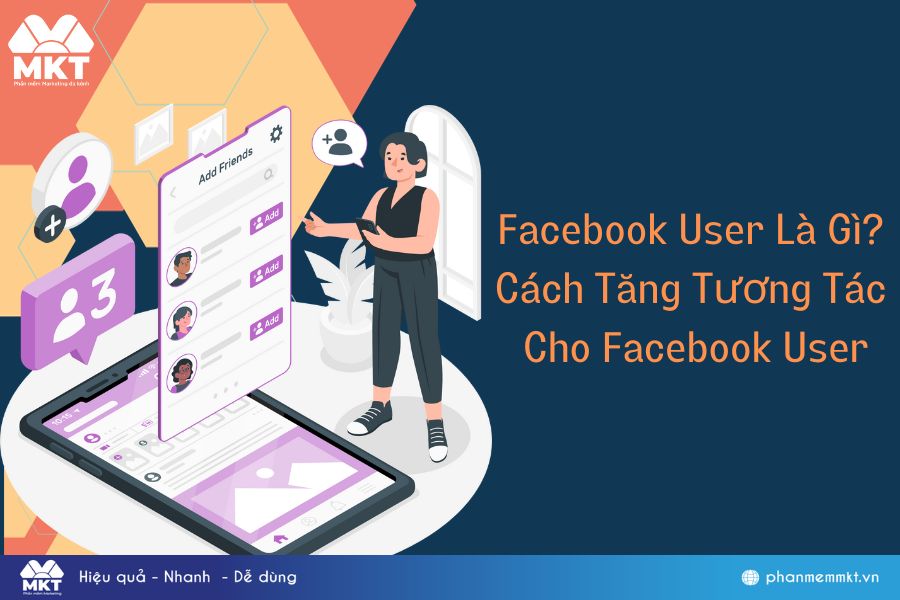 Facebook User Là Gì? 3 Cách Tăng Tương Tác Facebook User